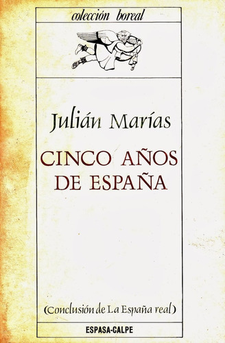 Cinco Años De España - Julian Marias - Espasa Calpe