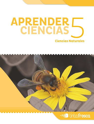 Aprender Ciencias 5 Bonaerense - Aprender - Ed. Tinta Fresca