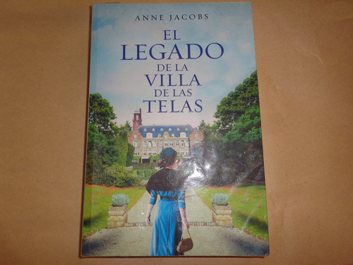 El Legado De La Villa De Las Telas - Anne Jacobs