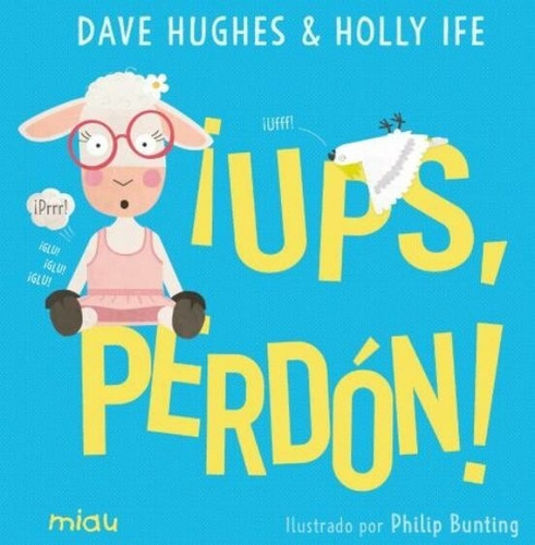 Ups, Perdon - Holly Ife; Dave Hughes; Philip Bunting