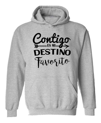 Buzo Canguro Frase Contigo Es Mi Destino Hoodie