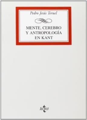 Mente Cerebro Y Antropologia De Kant - Teruel Pedro Jesus (l