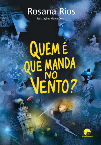 Quem é que manda no vento?, de Rosana Rios. Editora Besourinho Amarelo, capa mole, edição 1 em português, 2023