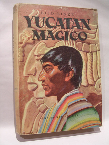 Yucatan Magico Lilo Linke Ed Peuser 1957 Zona Caballito