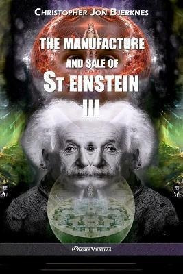 The Manufacture And Sale Of St Einstein - Iii - Christoph...