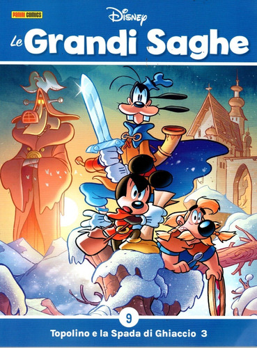 Le Grandi Saghe N° 9 - Topolino E La Spada Di Ghiaccio 3 - 148 Páginas - Em Italiano - Editora Panini Comics - Formato 18 X 24 - Capa Mole - 2022 - Bonellihq Cx459 I29