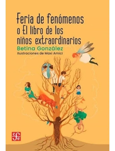 Feria De Fenómenos O El Libro De Los Niños Extraordinarios