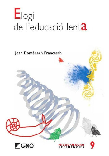 Elogi De L''educació Lenta - Joan Manuel Domènech Francesch