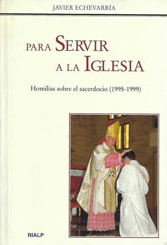 Para Servir A La Iglesia Javier Echavarría Ansiolibros 