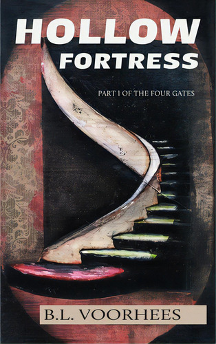 Hollow Fortress: Part 1 Of The Four Gates, De Voorhees, B. L.. Editorial Rittenhouse Book Distributors, Tapa Dura En Inglés