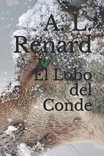 Libro : El Lobo Del Conde  - A. L. Renard