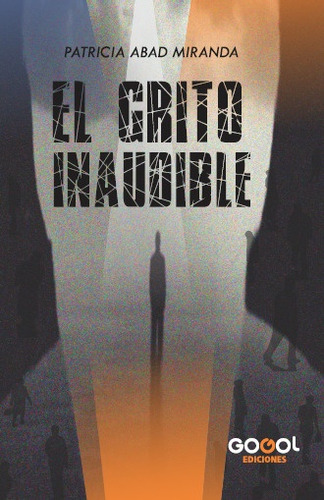 El Grito Inaudible - Patricia Abad