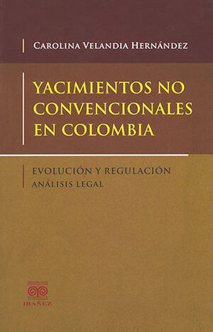 Libro Yacimientos No Convencionales En Colombia Original
