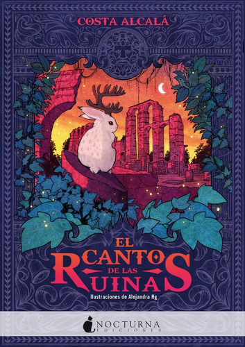 Canto De Las Ruinas,el, De Alcala, Costa. Editorial Nocturna Ediciones, Tapa Blanda En Español