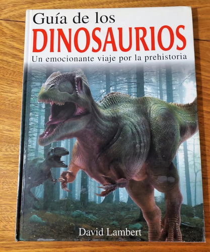 Guia De Los Dinosaurios David Lambert T/ Dura