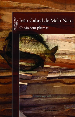 O cão sem plumas, de Neto, João Cabral de Melo. Editora Schwarcz SA, capa mole em português, 2007