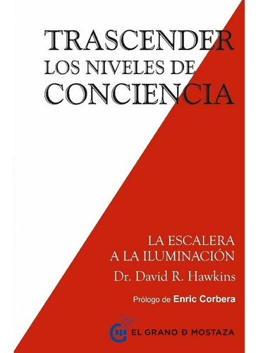 Trascender Los Niveles De Conciencia Dr David Hawkins