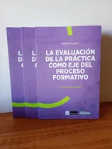 Comprar La Evaluación De La Práctica Como Eje Del Proceso Formativo