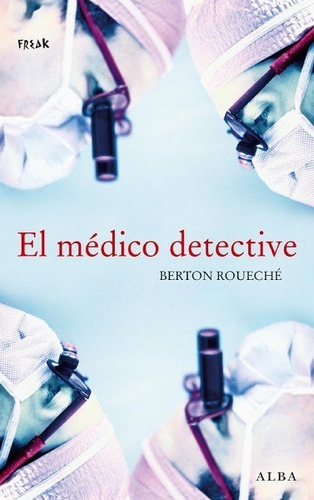 El Médico Detective - Roueché Berton
