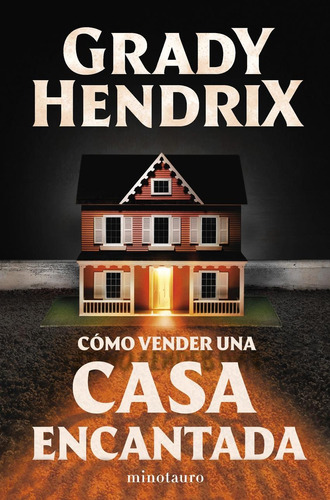 Libro: Cómo Vender Una Casa Encantada. Hendrix, Grady. Minot