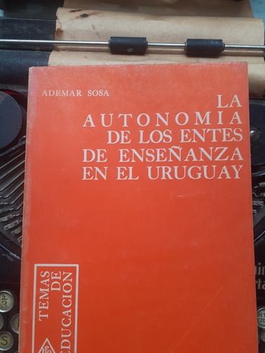 La Autonomía De Los Entes De Enseñanza En Uruguay