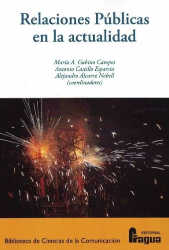 Relaciones Pãâºblicas En La Actualidad, De Gabino Campos, Maria A.. Editorial Fragua, Tapa Blanda En Español