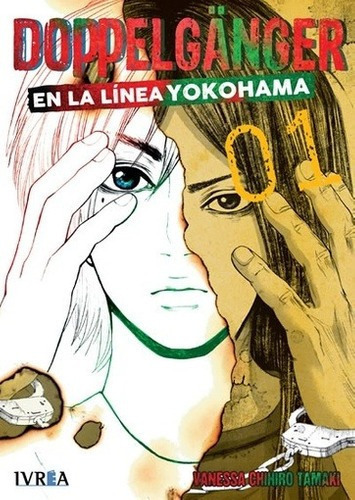 Doppelganger 01: En La Linea Yokohama - Vanessa Chih, de Vanessa Chihiro Tamaki. Editorial IVREA ESPAÑA en español