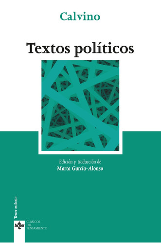 Textos políticos, de Calvino, Juan. Serie Clásicos - Clásicos del Pensamiento Editorial Tecnos, tapa blanda en español, 2016