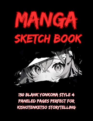 Libro: Manga Sketch Book: 130 Blank Yonkoma Panels Perfect F