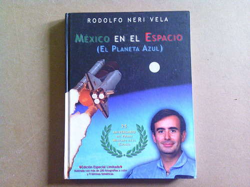 Rodolfo Neri Vela Mexico En El Espacio Firmado