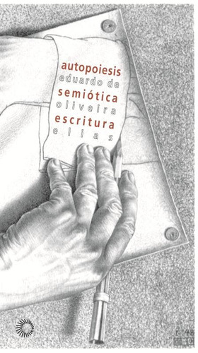 Autopoiesis. Semiótica. Escritura, de Elias, Eduardo de Oliveira. Série Estudos Editora Perspectiva Ltda., capa mole em português, 2008