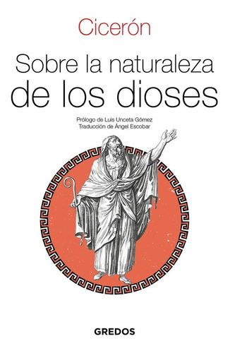 Sobre La Naturaleza De Los Dioses / Cicerón, De Cicerón, Marco Tulio. Editorial Gredos, Tapa Blanda En Español, 2022