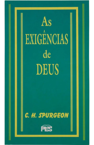 As Exigências De Deus | Charles Spurgeon