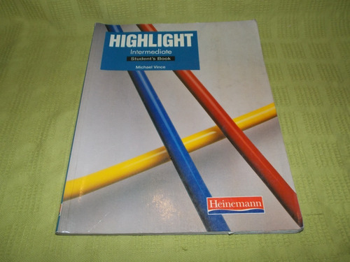 Highlight Intermediate Student's Book - M. Vince - Heinemann