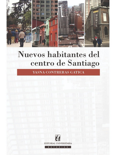 Nuevos Habitantes Del Centro De Santiago