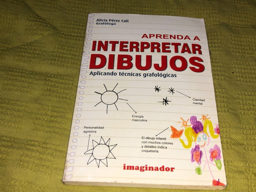 Aprenda A Interpretar Dibujos- Alicia Pérez Cali- Imaginador