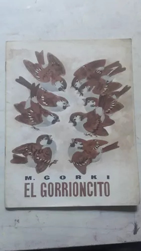 El Gorrioncito M. Gorki