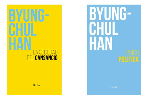 Sociedad Cansancio + Psicopolitica - Chul Han - Herder Libro