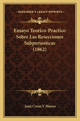 Libro Ensayo Teorico-practico Sobre Las Resecciones Subpe...