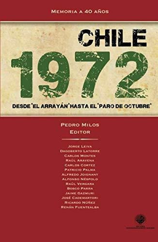 Libro Chile 1972 Desde El Arrayan Al Paro De Octubre De