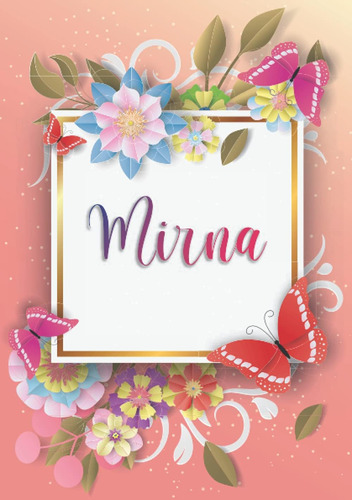 Libro: Mirna: Cuaderno De Notas A5 | Nombre Personalizado Mi