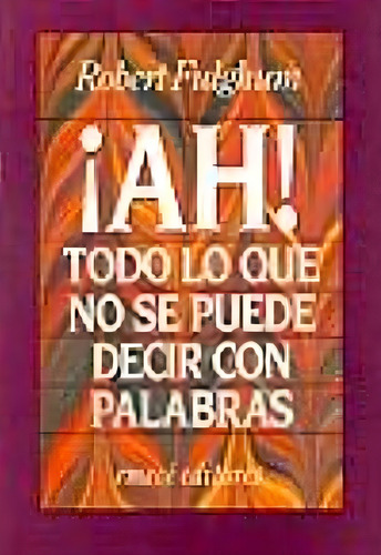 Ah Todo Lo Que Se Puede, De Fulghum, Robert. Editorial Emecé, Tapa Tapa Blanda En Español