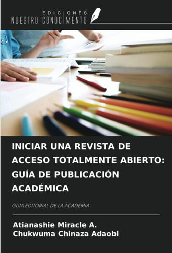 Libro: Iniciar Una Revista De Acceso Totalmente Abierto: Guí