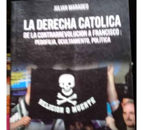  La Derecha Catolica Julián Maradero Pedofilia Ocultamiento