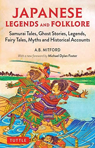 Japanese Legends And Folklore: Samurai Tales, Ghost Stories, Legends, Fairy Tales, Myths And Historical Accounts, De Mitford, A.b.. Editorial Tuttle Publishing, Tapa Blanda En Inglés