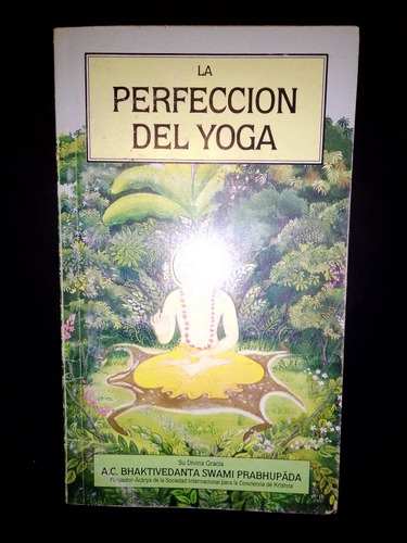 Libro La Perfección Del Yoga Bhaktivedanta Swami Prabhupada