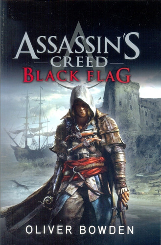 Imagen 1 de 1 de Assassin's Creed 6 - Black Flag - Oliver Bowden