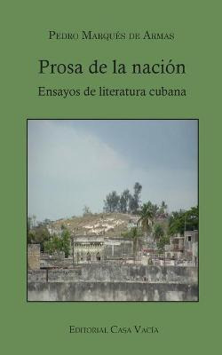 Libro Prosa De La Nacion. Ensayos De Literatura Cubana - ...