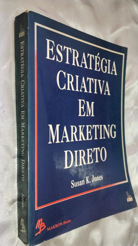 Livro Estratégia Criativa Em Marketing Direto Susan Jones