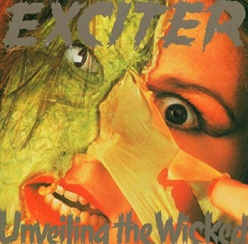 Exciter - Unveiling The Wicked ( C D Ed. U S A)